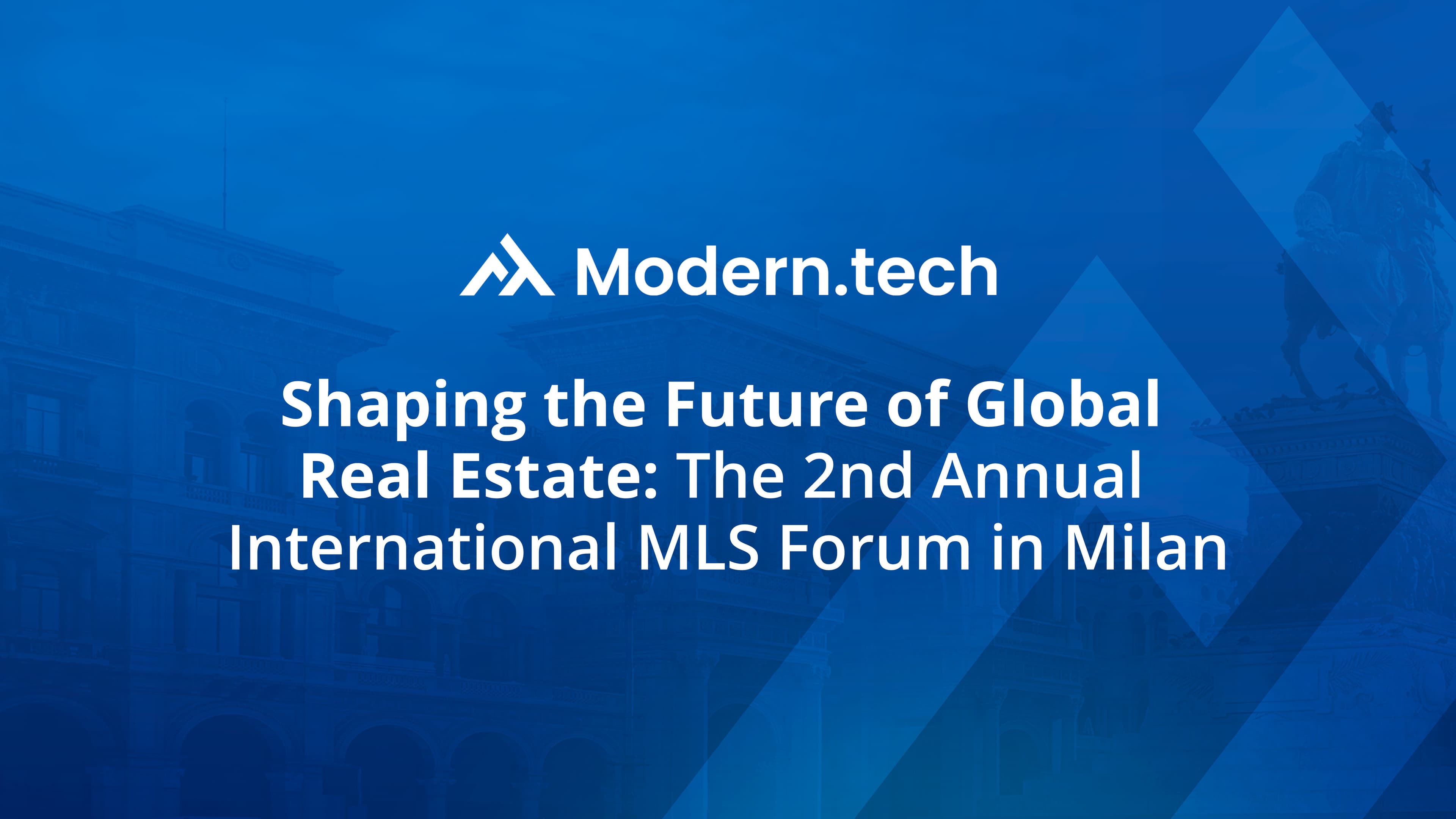 Shaping the Future of Global Real Estate: The 2nd Annual International MLS Forum in Milan header image